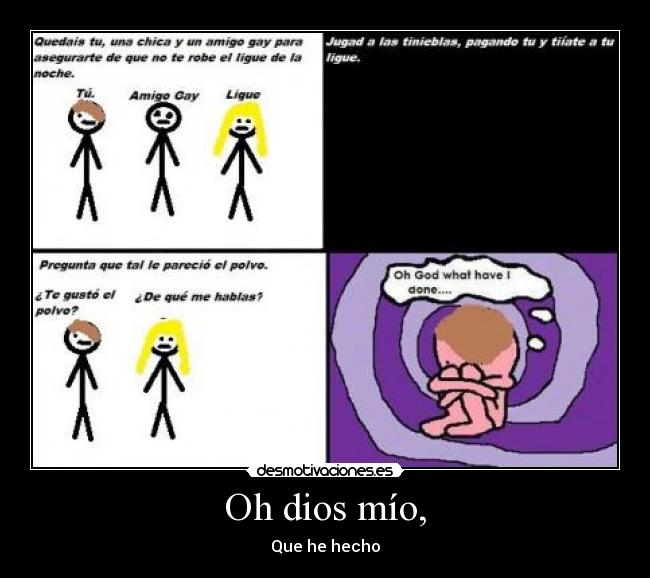 Oh dios mío, - 