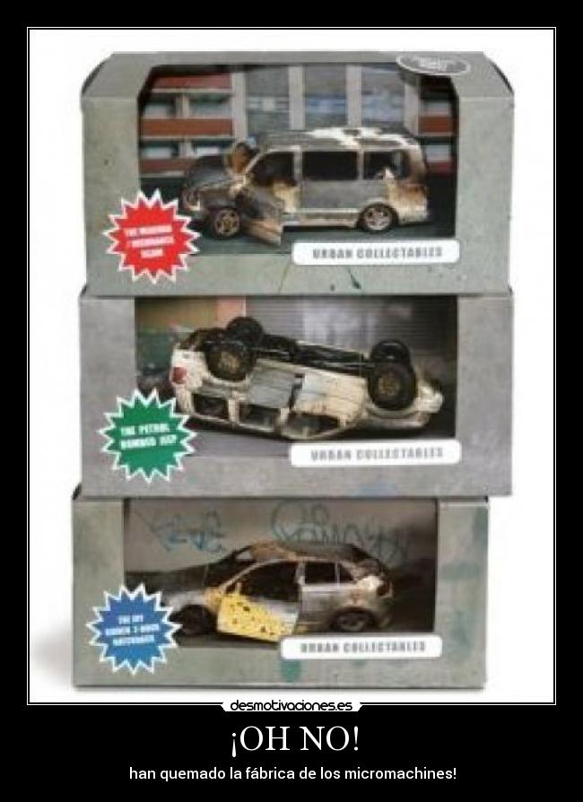 ¡OH NO! - han quemado la fábrica de los micromachines!