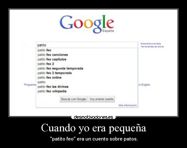Cuando yo era pequeña - patito feo era un cuento sobre patos.