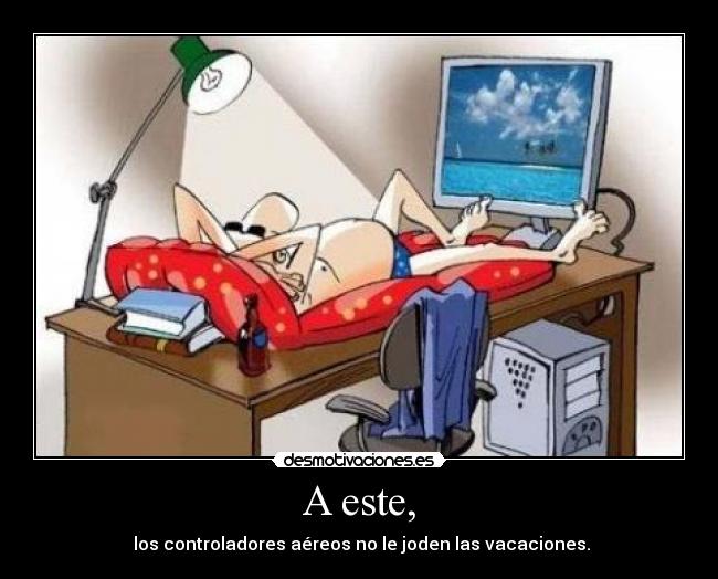 carteles controladores aereos desmotivaciones