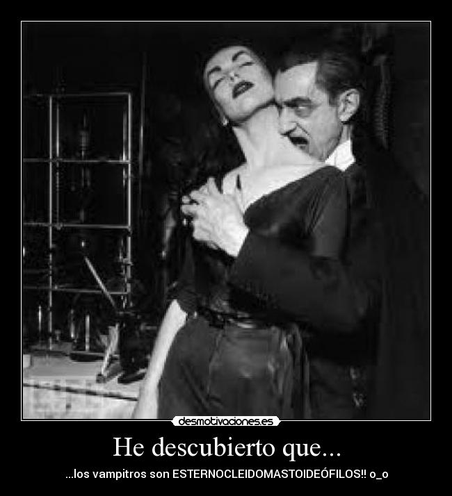 He descubierto que... - 