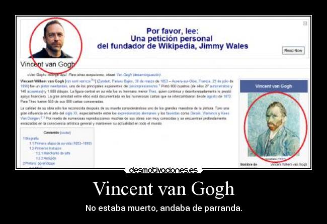 Vincent van Gogh - No estaba muerto, andaba de parranda.