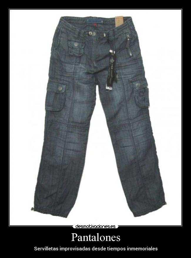 Pantalones - Servilletas improvisadas desde tiempos inmemoriales