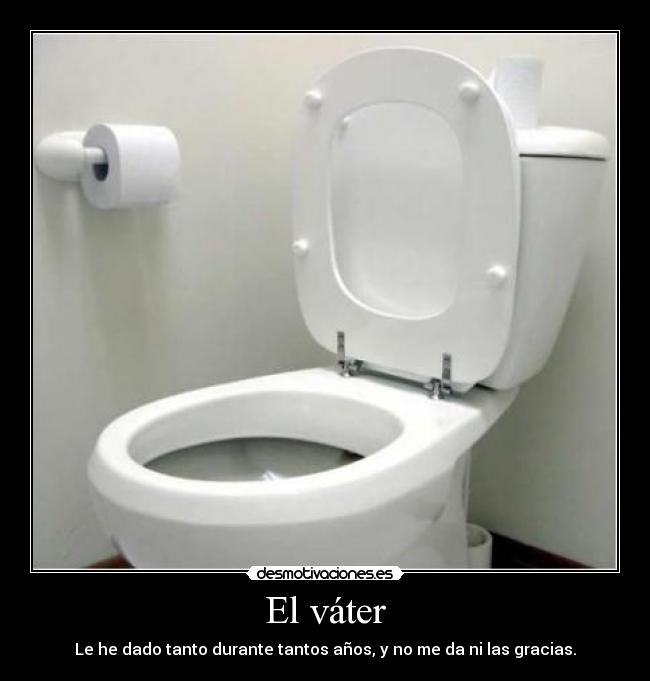 El váter -