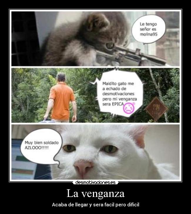 La venganza - Acaba de llegar y sera facil pero dificil