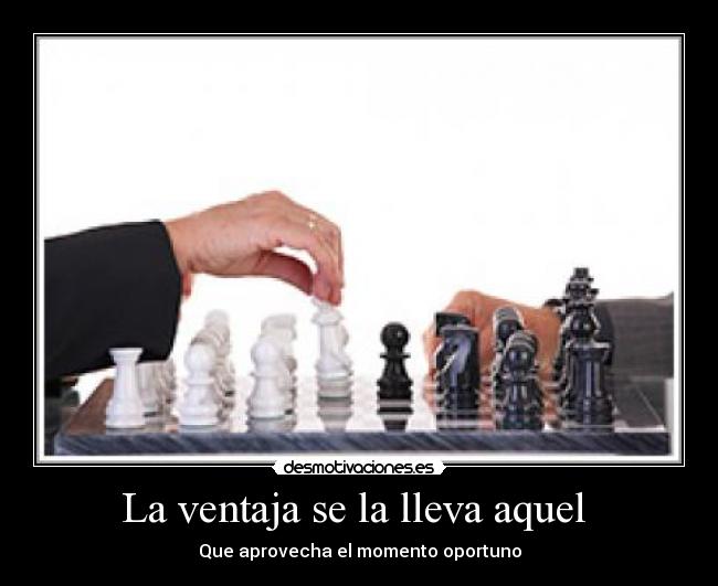 carteles ventaja lleva aquel desmotivaciones