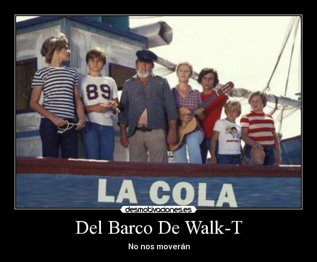 Del Barco De Walk-T - No nos moverán