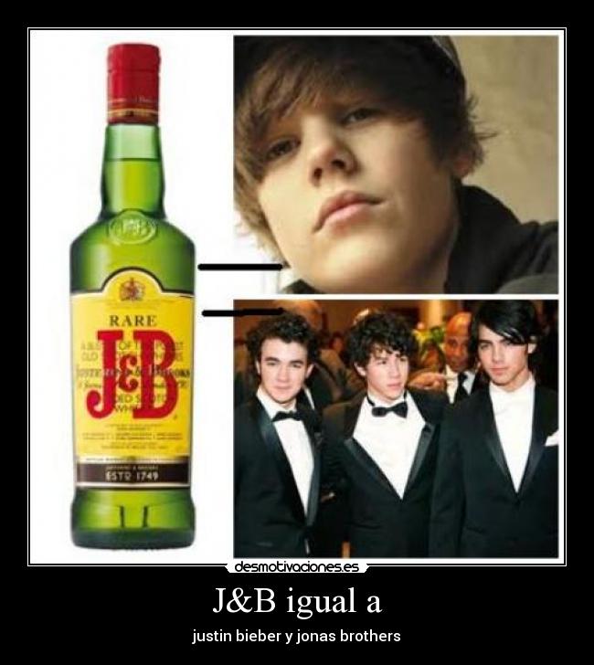 J&B igual a - justin bieber y jonas brothers