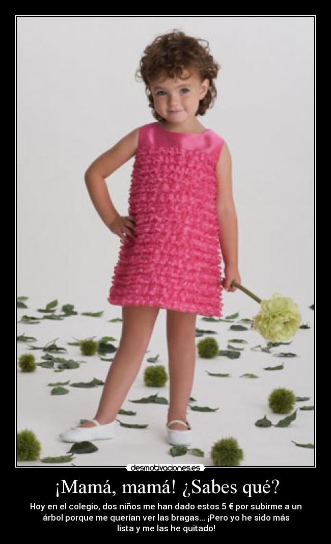 ¡Mamá, mamá! ¿Sabes qué? - 