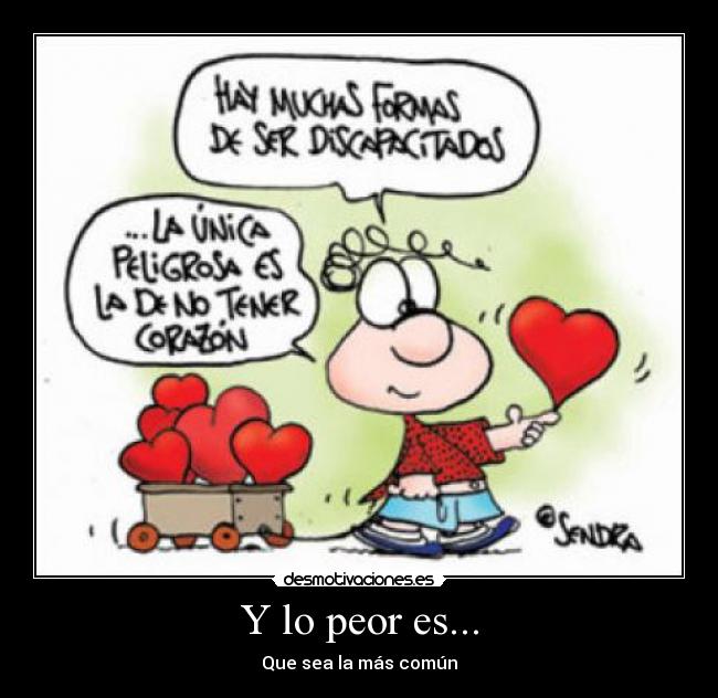 Y lo peor es... -
