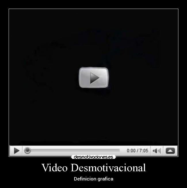 Video Desmotivacional -