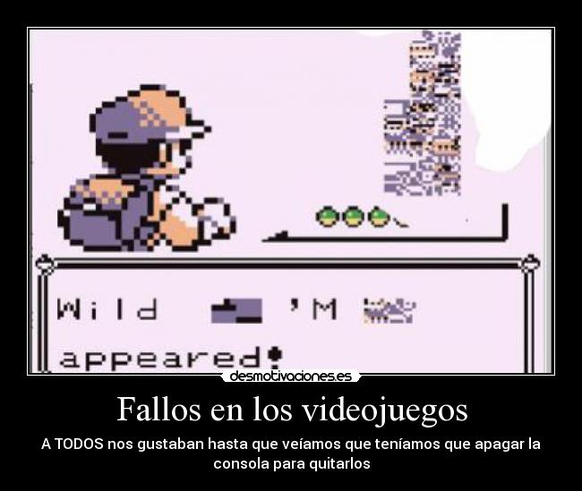 Fallos en los videojuegos - A TODOS nos gustaban hasta que veíamos que teníamos que apagar la
consola para quitarlos