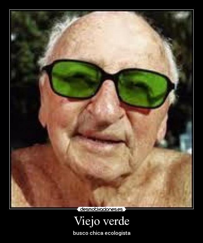 Viejo verde - 