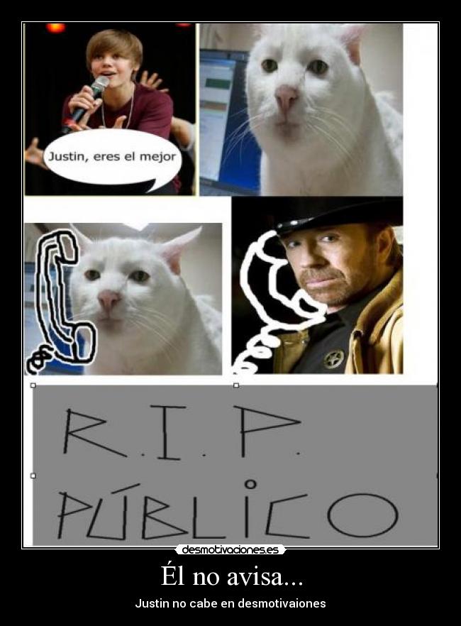 Él no avisa... - Justin no cabe en desmotivaiones