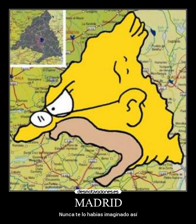 MADRID - Nunca te lo habias imaginado así