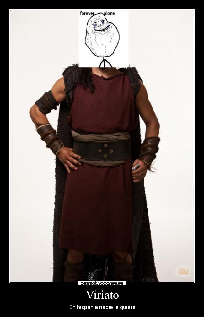Viriato - En hispania nadie le quiere