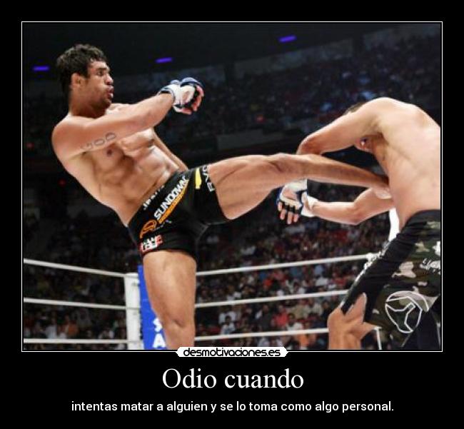 Odio cuando - intentas matar a alguien y se lo toma como algo personal.