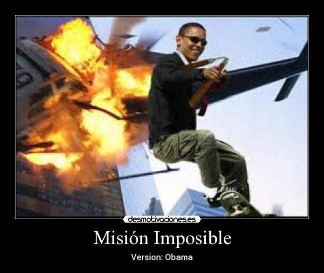 Misión Imposible - Version: Obama
