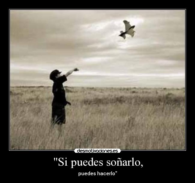 Si puedes soñarlo, -