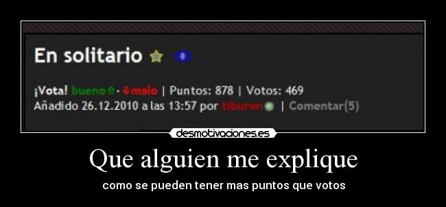 Que alguien me explique - como se pueden tener mas puntos que votos
