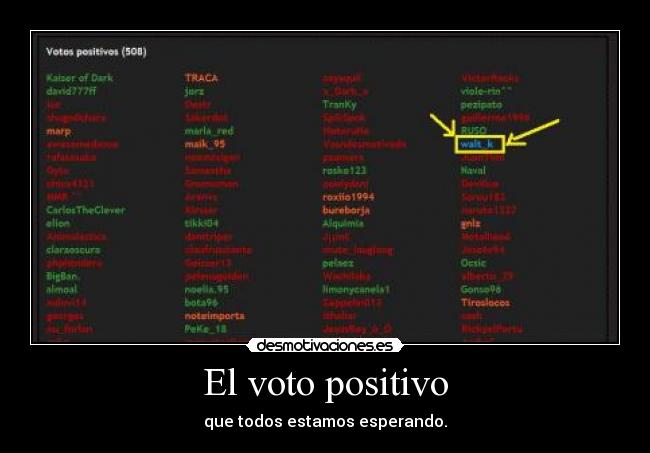 El voto positivo - que todos estamos esperando.