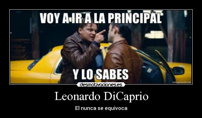 Leonardo DiCaprio - El nunca se equivoca