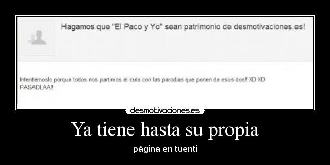 Ya tiene hasta su propia -