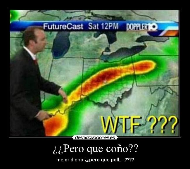 ¿¿Pero que coño?? - 