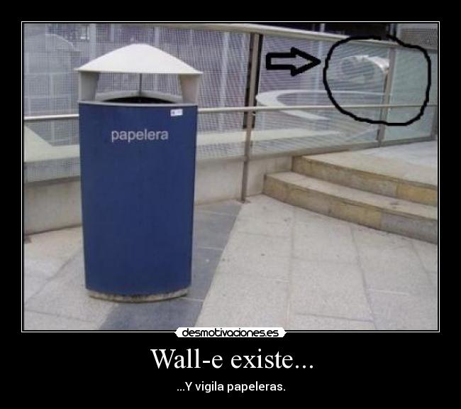 Wall-e existe... -