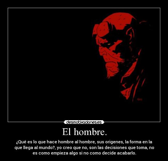 El hombre. - 