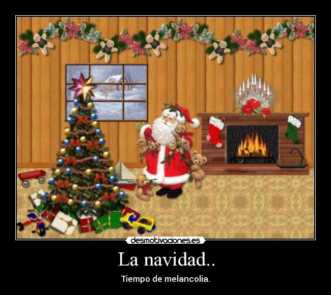La navidad.. - Tiempo de melancolia.