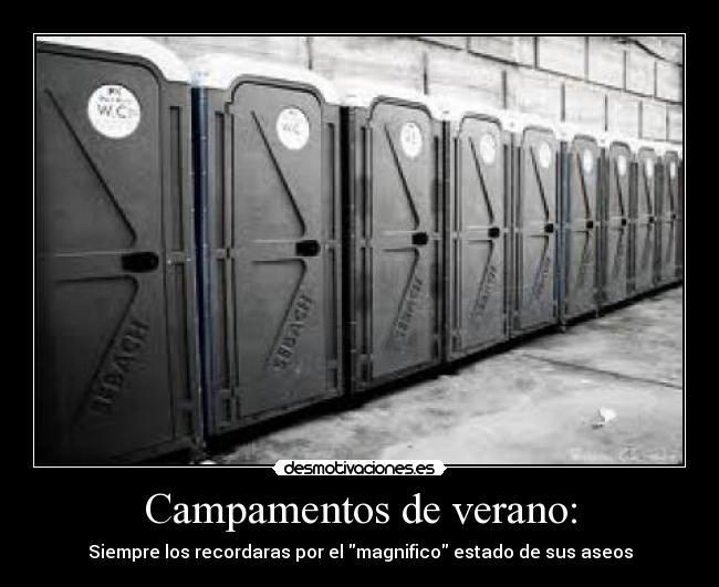 Campamentos de verano: - Siempre los recordaras por el magnifico estado de sus aseos