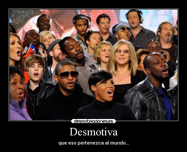 Desmotiva - que eso pertenezca al mundo...