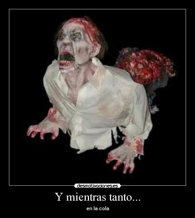 Y mientras tanto... -