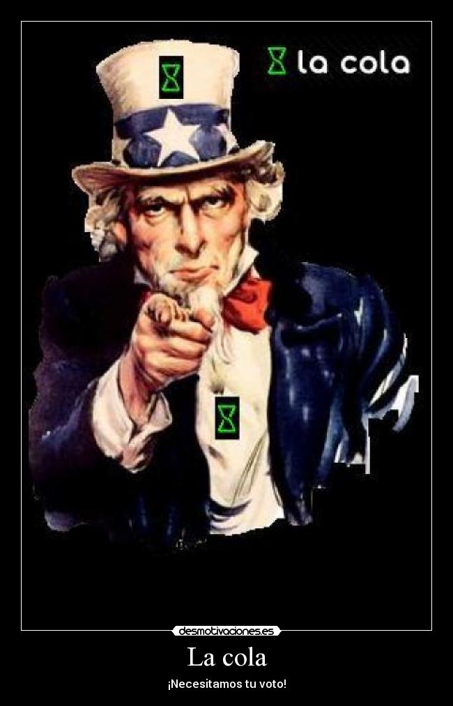 La cola - ¡Necesitamos tu voto!