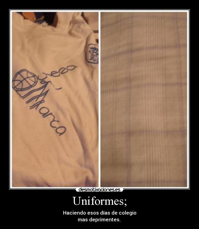 Uniformes; -