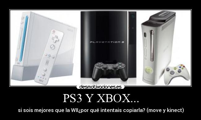 PS3 Y XBOX... -