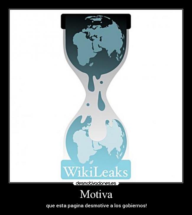 carteles wikileaks wiki leaks julian assange desmotivaciones
