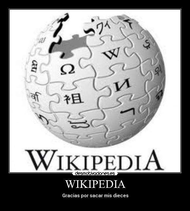 WIKIPEDIA - Gracias por sacar mis dieces

