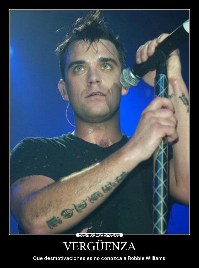 carteles robbie williams verguenza take that pop rock desmotivaciones