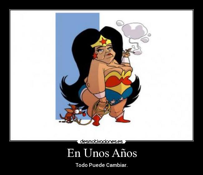 En Unos Años - Todo Puede Cambiar.