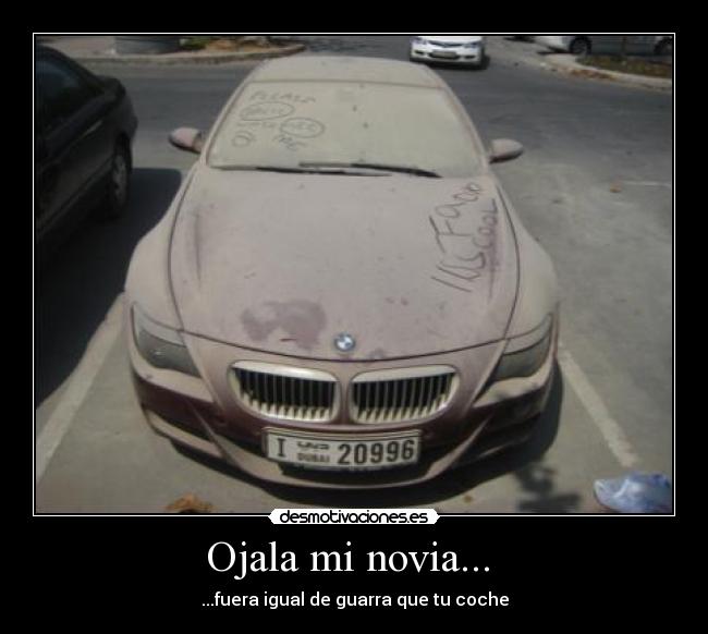 carteles ojala ojala novia fuera igual guarra que coche desmotivaciones desmotivaciones