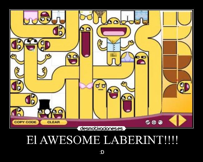 El AWESOME LABERINT!!!! - :D