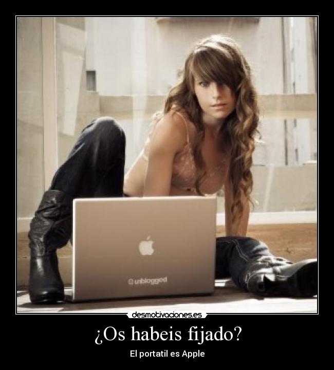 ¿Os habeis fijado? - El portatil es Apple