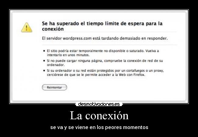 La conexión - se va y se viene en los peores momentos