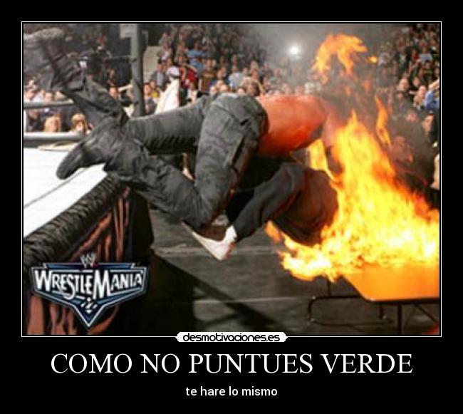COMO NO PUNTUES VERDE - te hare lo mismo