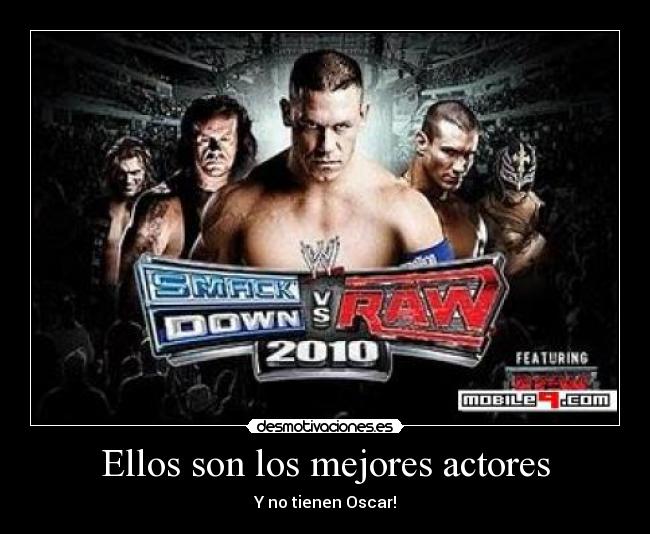 Ellos son los mejores actores -