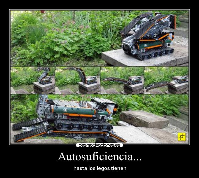 Autosuficiencia... - hasta los legos tienen