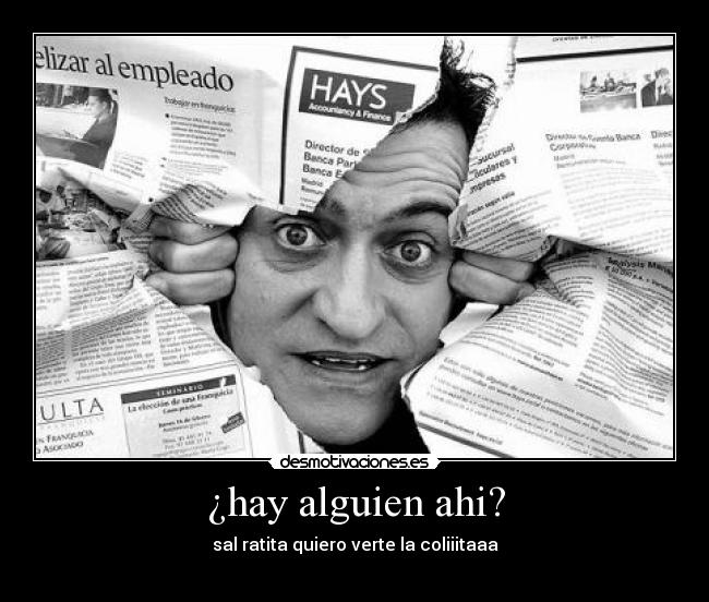 ¿hay alguien ahi? - sal ratita quiero verte la coliiitaaa