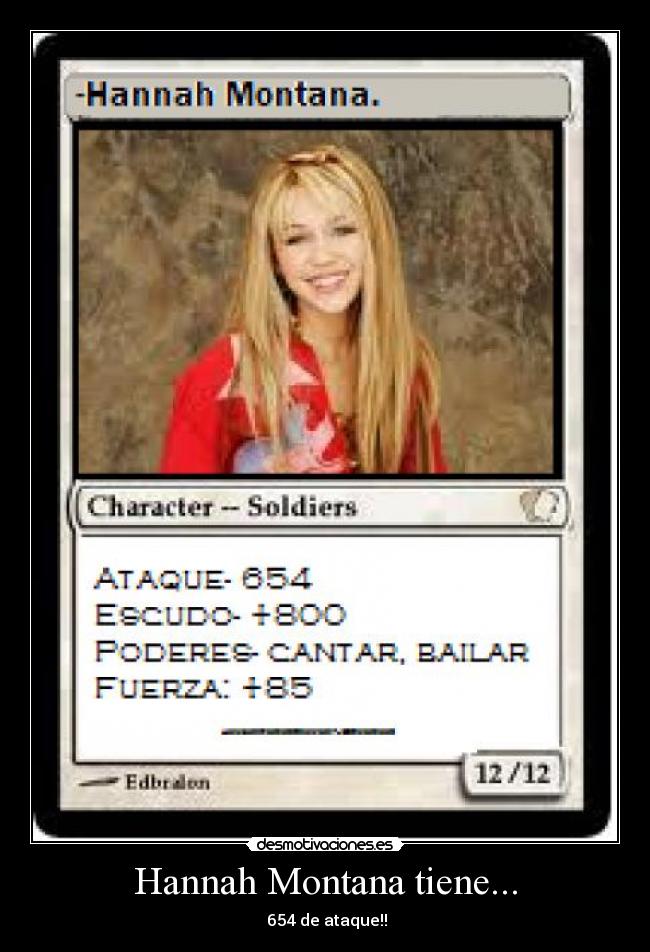 Hannah Montana tiene... -